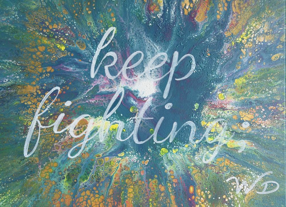 Keep Fighting; by Wendy Delfosse | Fluid Acrylic on Canvas | Art Box Gallery | St. Augustine, FL