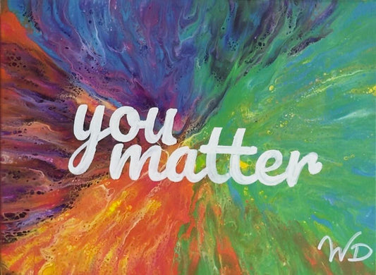 You Matter by Wendy Delfosse | Fluid Acrylic on Canvas | Art Box Gallery | St. Augustine, FL