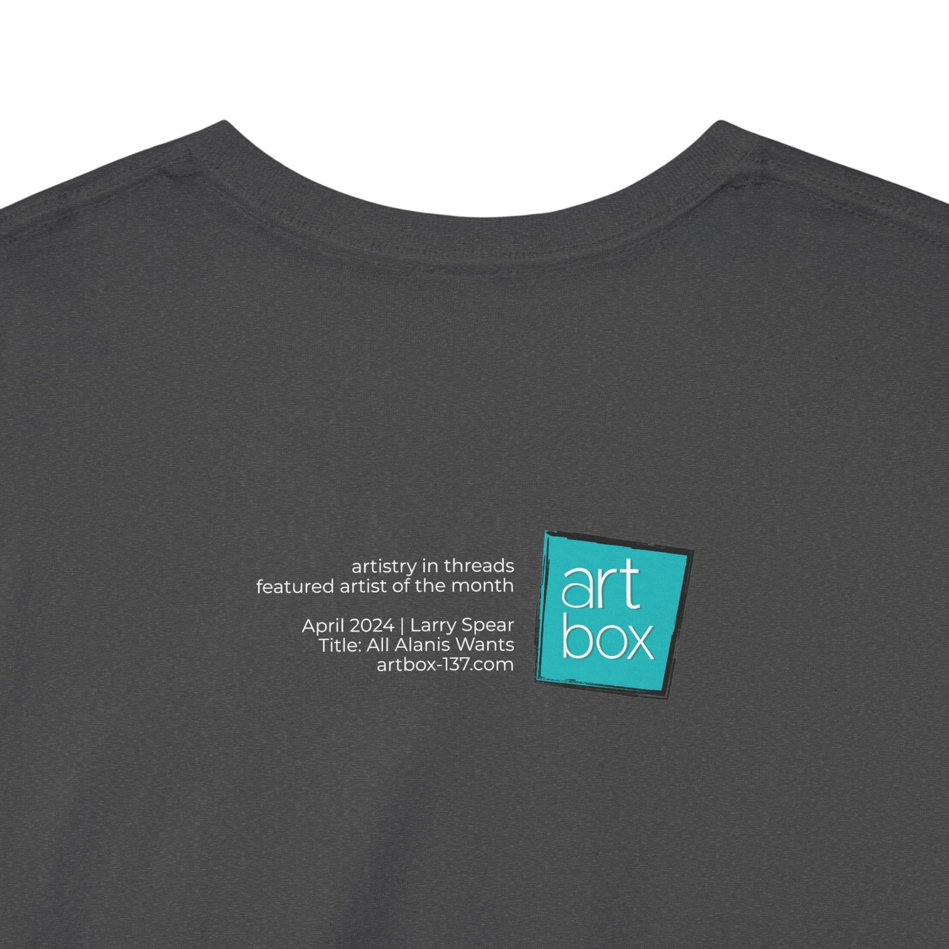 Art Box Gallery "All Alanis Wants" Artistry in Threads Series T-Shirt | April 2024 Collection Printify Artistry in Threads Larry Spear Men's Clothing T-shirts Unisex Women's Clothing